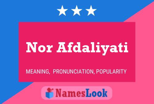 Nor Afdaliyati Name Poster