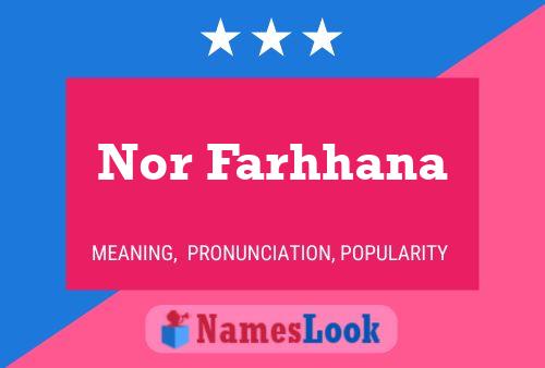 Nor Farhhana Name Poster