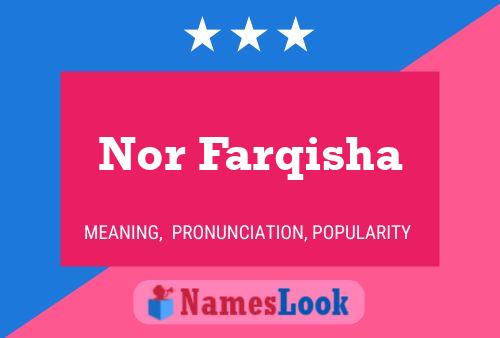 Nor Farqisha Name Poster