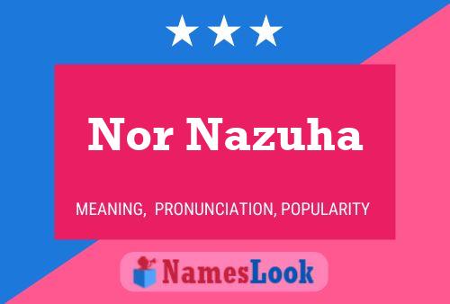 Nor Nazuha Name Poster