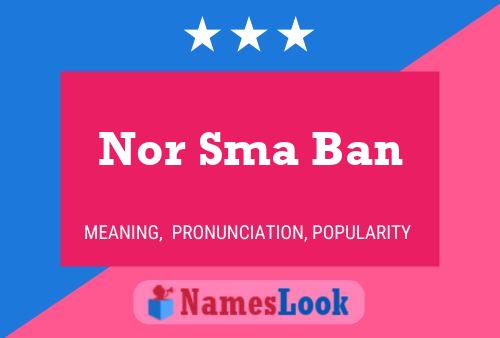 Nor Sma Ban Name Poster