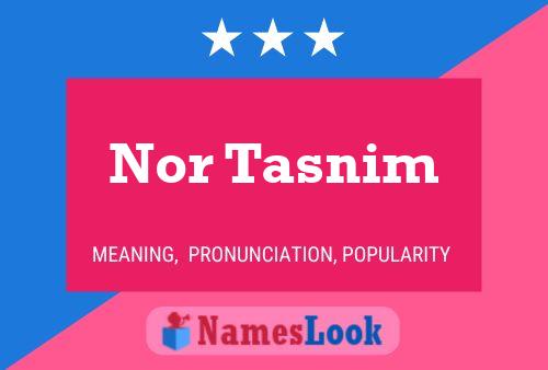 Nor Tasnim Name Poster