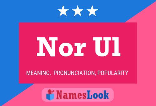 Nor Ul Name Poster