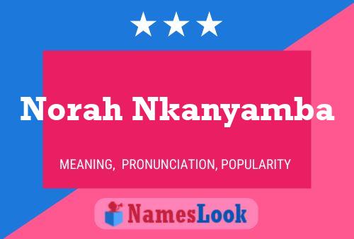 Norah Nkanyamba Name Poster