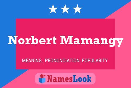 Norbert Mamangy Name Poster