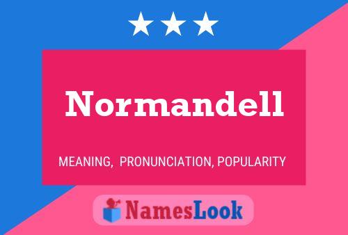 Normandell Name Poster