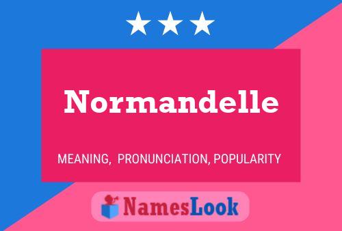 Normandelle Name Poster