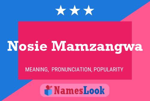 Nosie Mamzangwa Name Poster