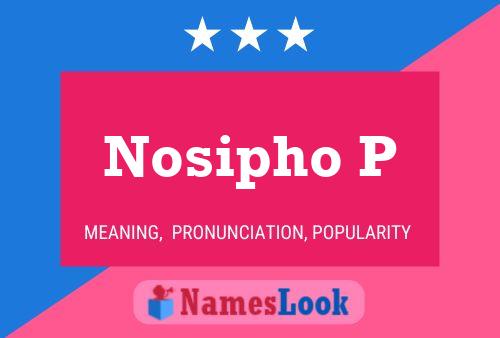 Nosipho P Name Poster