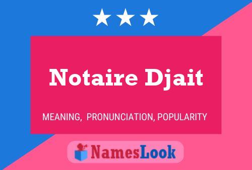 Notaire Djait Name Poster