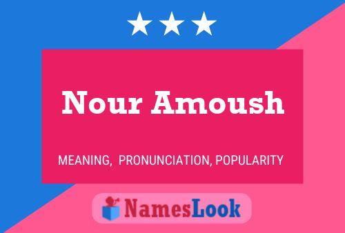 Nour Amoush Name Poster