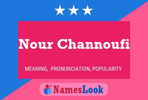 Nour Channoufi Name Poster