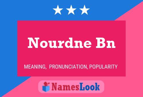 Nourdne Bn Name Poster