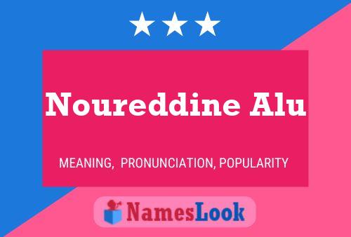 Noureddine Alu Name Poster