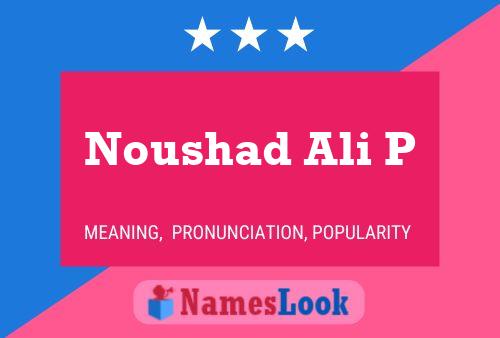 Noushad Ali P Name Poster