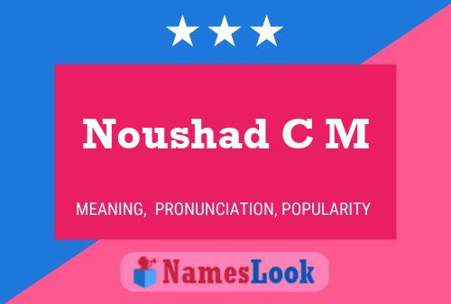 Noushad C M Name Poster