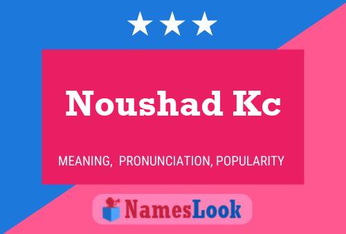 Noushad Kc Name Poster