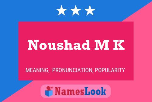 Noushad M K Name Poster