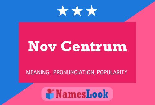 Nov Centrum Name Poster