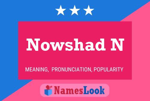 Nowshad N Name Poster