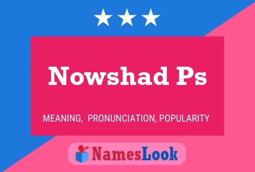 Nowshad Ps Name Poster