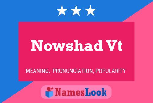 Nowshad Vt Name Poster