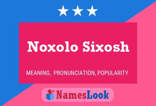 Noxolo Sixosh Name Poster