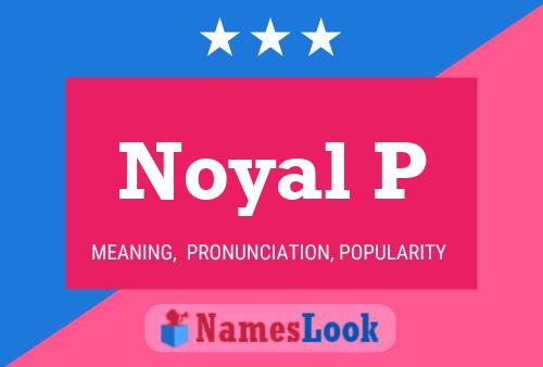 Noyal P Name Poster