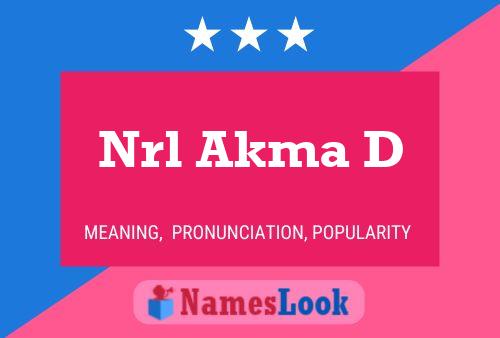 Nrl Akma D Name Poster