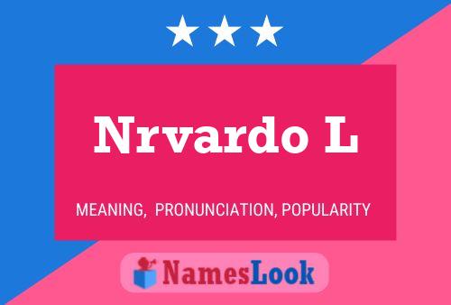 Nrvardo L Name Poster