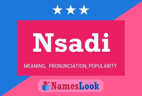 Nsadi Name Poster