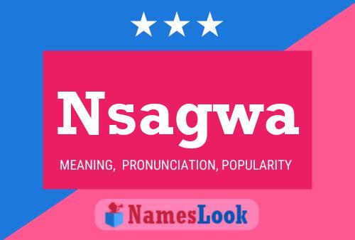 Nsagwa Name Poster