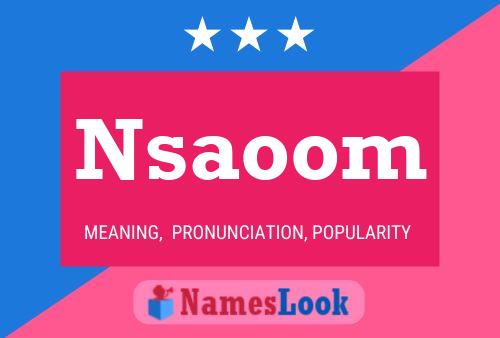 Nsaoom Name Poster