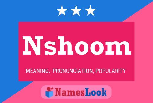 Nshoom Name Poster