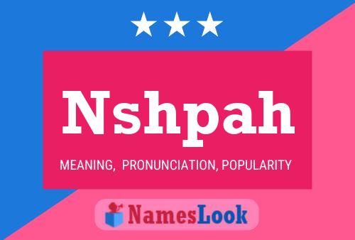 Nshpah Name Poster