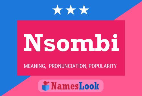 Nsombi Name Poster