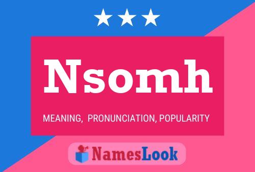 Nsomh Name Poster