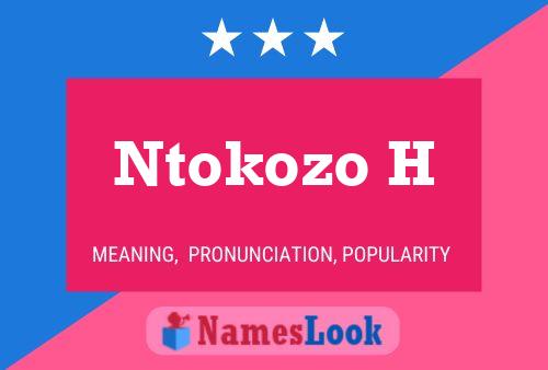 Ntokozo H Name Poster