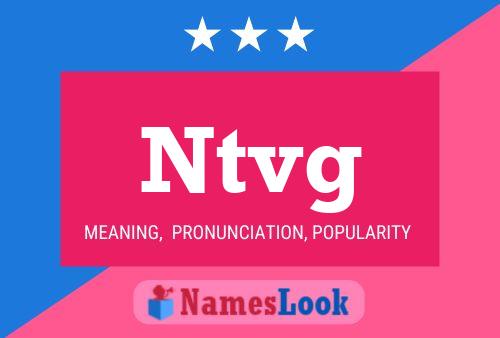 Ntvg Name Poster