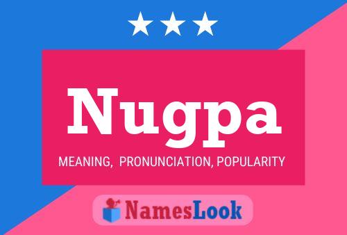 Nugpa Name Poster