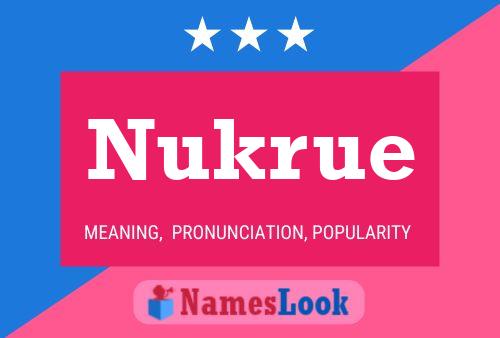 Nukrue Name Poster