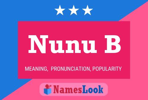 Nunu B Name Poster