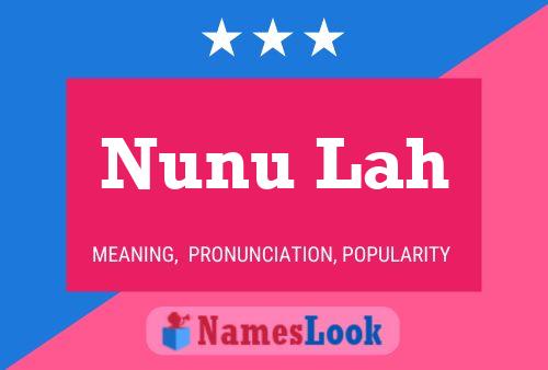 Nunu Lah Name Poster