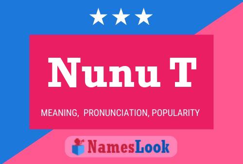 Nunu T Name Poster