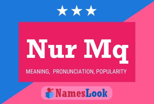 Nur Mq Name Poster