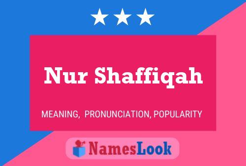 Nur Shaffiqah Name Poster