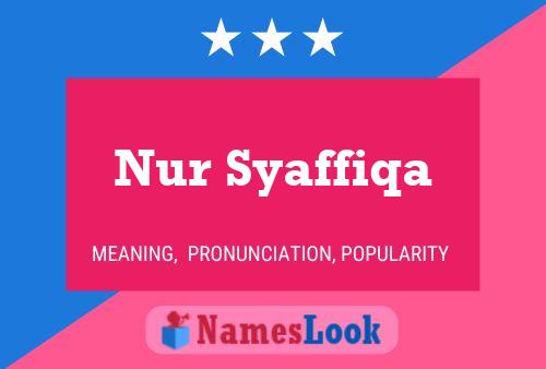 Nur Syaffiqa Name Poster