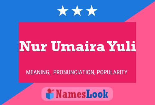 Nur Umaira Yuli Name Poster