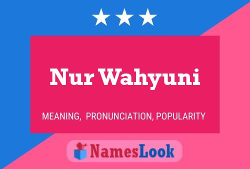 Nur Wahyuni Name Poster