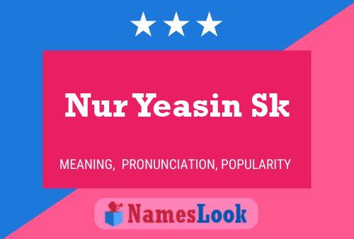 Nur Yeasin Sk Name Poster